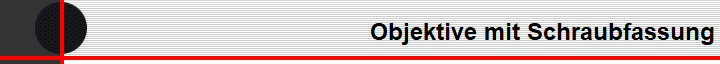Objektive mit Schraubfassung