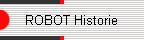 ROBOT Historie