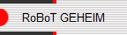 RoBoT GEHEIM